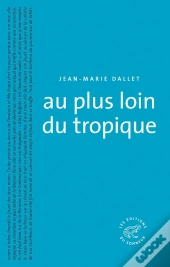 Au Plus Loin Du Tropique