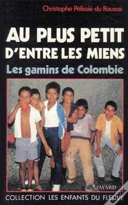 Capa do artigo Au Plus Petit D'Entre Les Miens : Les Gamins De Colombie