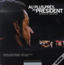 Capa do artigo Au Plus Près Du Président ; Images De Campagne