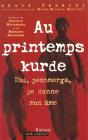 Au Printemps Kurde, Moi, Peshmerga, Je Donne Mon Ame - Preview