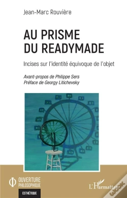 Capa do artigo Au Prisme Du Readymade : Incises Sur L'Identité Équivoque De L'Objet