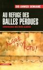 Au Refuge Des Balles Perdues ; Chroniques Des Deux Algérie - Preview