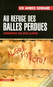 Capa do artigo Au Refuge Des Balles Perdues ; Chroniques Des Deux Algérie