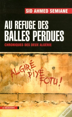 Capa do artigo Au Refuge Des Balles Perdues ; Chroniques Des Deux Algérie