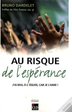 Capa do artigo Au Risque De L'Espérance ; J'Ai Mal À L'Église, Car Je L'Aime !