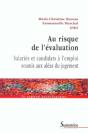Au Risque De L''Évaluation : Salariés Et Candidats À L''Emploi Soumis Aux Aléas Du Jugement - Preview