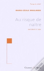 Au Risque De Naître ; Matenité Et Sida