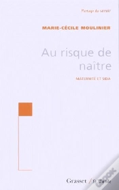 Capa do artigo Au Risque De Naître ; Matenité Et Sida