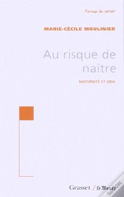 Capa do artigo Au Risque De Naître ; Matenité Et Sida
