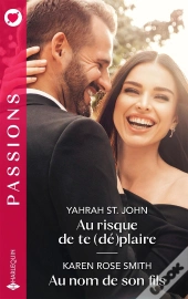 Au Risque De Te (Dé)Plaire / Au Nom De Son Fils