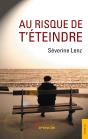 Au Risque De T'Éteindre - Preview