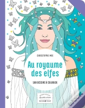 Au Royaume Des Elfes - Les Petits Cahiers Aux Sources Du Bien-Etre