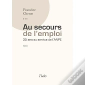 Au Secours De L Emploi ; 35 Ans Au Service De L'Anpe