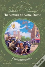 Capa do artigo Au Secours De Notre-Dame Tome 3 : Opération Dynamite