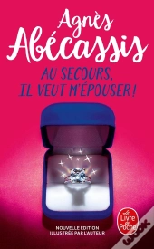 Au Secours, Il Veut M'Épouser !