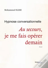 Au Secours, Je Me Fais Opérer Demain