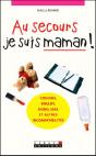 Au Secours Je Suis Maman ! - Preview