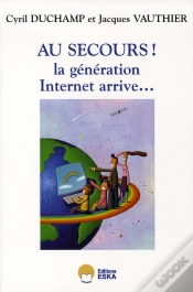 Capa do artigo Au Secours ! La Génération Internet Arrive...
