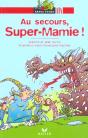 Au Secours, Super-Mamie ! - Preview