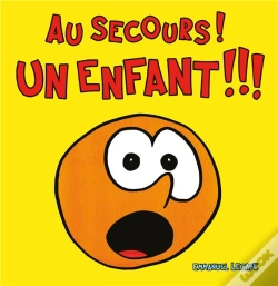 Capa do artigo Au Secours ! Un Enfant !!!