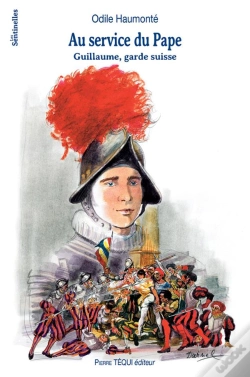 Capa do artigo Au Service Du Pape ; Guillaume, Garde Suisse