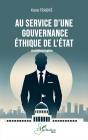 Au Service D'Une Gouvernance Éthique De L'État : Autobiographie - Preview