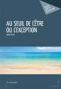 Au Seuil De L'Être Ou L'Exception - Preview