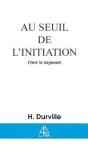 Au Seuil De L'Initiation ; Vers La Sagesse - Preview