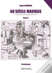 Au Siecle Mauvais Tome 2