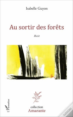 Capa do artigo Au Sortir Des Forêts ; Recit