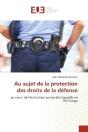 Au Sujet De La Protection Des Droits De La Defense - Au Cours De L'Instruction Pre-Juridictionnelle - Preview