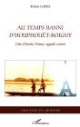 Au Temps Banni D'Houphouët-Boigny ; Côte D'Ivoire, France, Regards Croisés - Preview