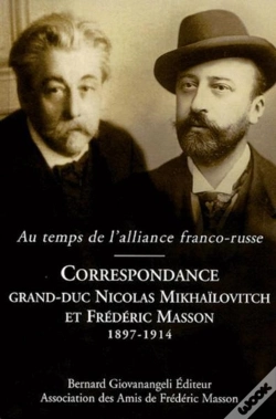 Capa do artigo Au Temps De L Alliance Franco Russe ; Correspondance Entre Le Grand Duc Nicolas Mikhailovitch Et Frederic Masson