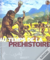 Au Temps De La Prehistoire