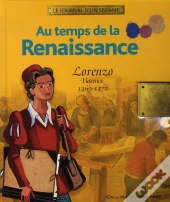 Au Temps De La Renaissance ; Lorenzo, Florence, 1469-1472