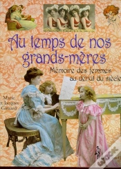 Capa do artigo Au Temps De Nos Grands Meres : Memoire Des Femmes Au Debut Du Siecle