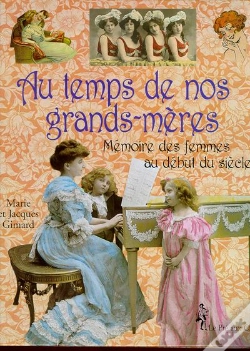 Capa do artigo Au Temps De Nos Grands Meres : Memoire Des Femmes Au Debut Du Siecle