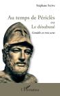 Au Temps De Périclès Ou Le Desabusé ; Comédie En Trois Actes - Preview
