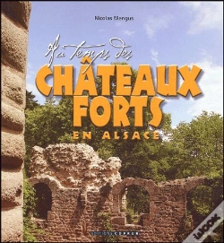 Capa do artigo Au Temps Des Châteaux Forts En Alsace