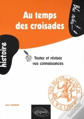 Au Temps Des Croisades