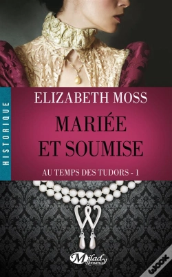 Capa do artigo Au Temps Des Tudors ; Mariée Et Soumise