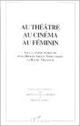 Au Theatre Au Cinema Au Feminin - Preview