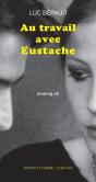 Au Travail Avec Eustache ; Making Of - Preview