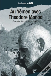 Au Yémen Avec Théodore Monod ; Carnets D'Expédition (1995)