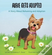 Aubie Gets Adopted: A Story About Rehomi