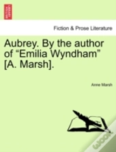 Aubrey. By The Author Of  Emilia Wyndham