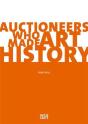 Auctioneers Who Made Art History /Anglais - Preview