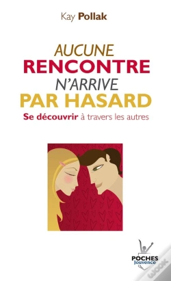 Capa do artigo Aucune Rencontre N'Arrive Par Hasard ; Se Découvrir À Travers Les Autres