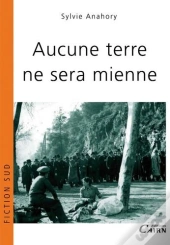 Aucune Terre Ne Sera Mienne