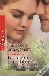 Audacieux Arrangement ; Le Souvenir D'Une Liaison